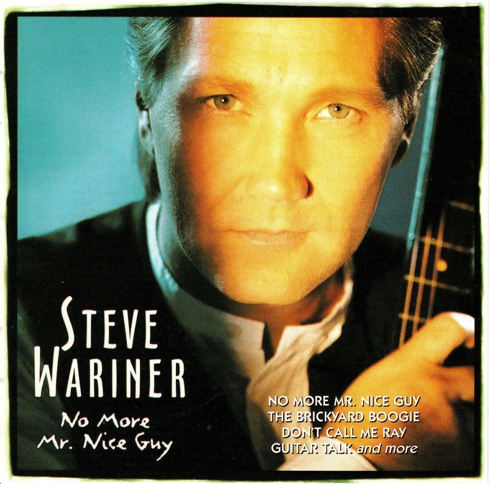 No More Mr. Nice Guy — Steve Wariner